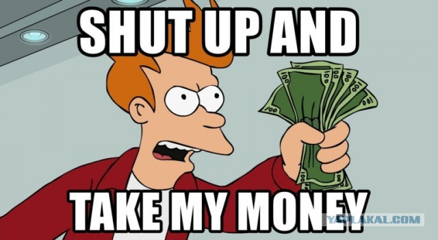 shut up and take my money